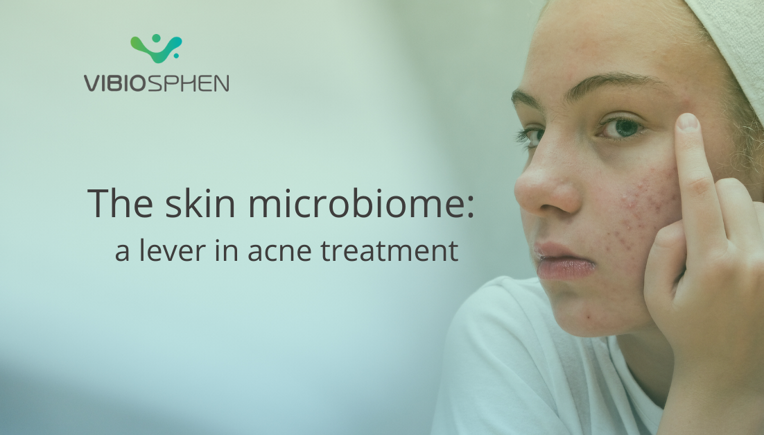 The cutaneous microbiome: a lever in acne treatment 